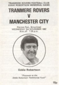 Tranmere Rovers v Manchester City Eddie Robertson Memorial / Testimonial Fund Match 1982/83