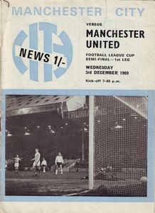 Manchester City v Manchester United League Cup Semi-Final 1st Leg 1969/70