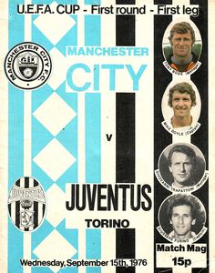 Manchester City v Juventus UEFA Cup 1st Round 1st Leg 1976/77